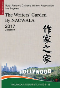 Title: The Writers' Garden by NACWALA (2017 Collection):, Author: NACWALA