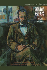 Title: The Code of Cézanne: ????, Author: Chao-Liang Calvin Yu