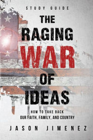 The Raging War of Ideas: Study Guide