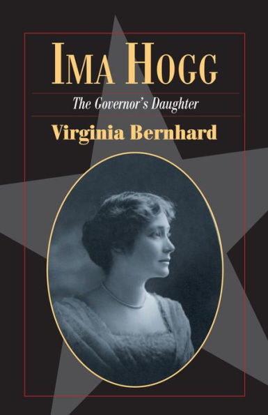 Ima Hogg: The Governor's Daughter