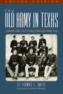 The Old Army in Texas: A Research Guide to the U.S. Army in Nineteenth Century Texas