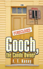Gooch, the Condo Owner