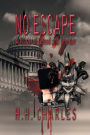 No Escape: A Maze of Greed and Murder