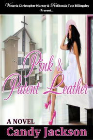 Title: Pink & Patent Leather, Author: Candy Jackson