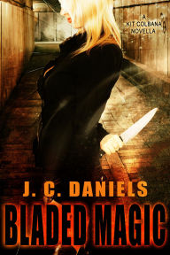 Title: Bladed Magic, Author: J.C. Daniels