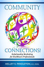 Community Connections! Relationship Marketing for Healthcare Professionals