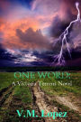 One Word: A Victoria Torrens Novel