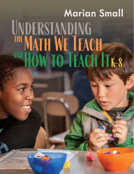 Free mobipocket books download Understanding the Math We Teach and How to Teach It, K-8 (English Edition)