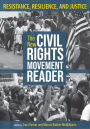 The New Civil Rights Movement Reader: Resistance, Resilience, and Justice