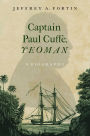 Captain Paul Cuffe, Yeoman: A Biography