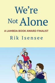 Title: We're Not Alone, Author: Rik Isensee