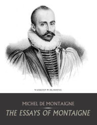 essays of montaigne essays of montaigne