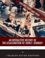 An Interactive History of the Assassination of John F. Kennedy (Enhanced Edition)