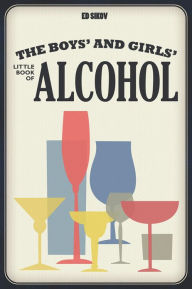 The Boys' and Girls' Little Book of Alcohol