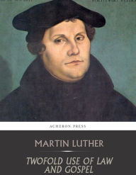 Twofold Use of the Law & Gospel