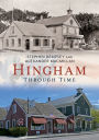 Hingham, Massachusetts Through Time (America Through Time Series)