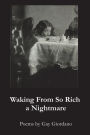 Waking From So Rich a Nightmare