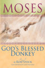 Moses, God's Blessed Donkey