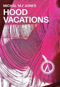 Title: Hood Vacations, Author: Michal Jones