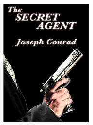 Title: The Secret Agent, Author: Joseph Conrad