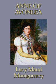 Title: Anne of Avonlea, Author: Lucy Maud Montgomery