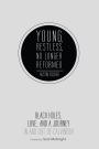 Young, Restless, No Longer Reformed: Black Holes, Love, and a Journey In and Out of Calvinism