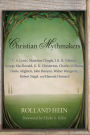 Christian Mythmakers: C. S. Lewis, Madeline L'Engle, J. R. R. Tolkien, George MacDonald, G. K. Chesterton, Charles Williams, Dante Alighieri, John Bunyan, Walter Wangerin, Robert Siegel, and Hannah Hurnard