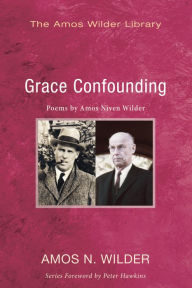 Title: Grace Confounding, Author: Amos N Wilder