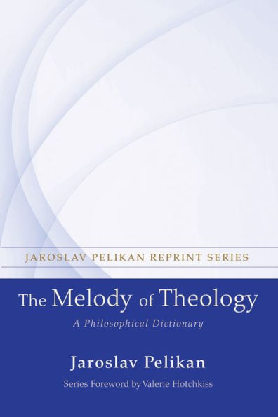 The Melody of Theology: A Philosophical Dictionary