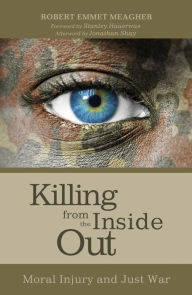 Title: Killing from the Inside Out, Author: Robert Emmet Meagher