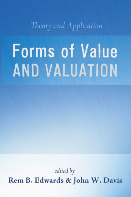 forms-of-value-and-valuation-by-rem-b-edwards-paperback-barnes-noble