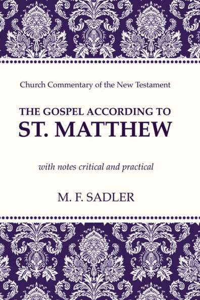 The Gospel According to St. Matthew: With Notes Critical and Practical