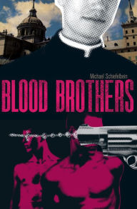 Title: Blood Brothers, Author: Michael Schiefelbein