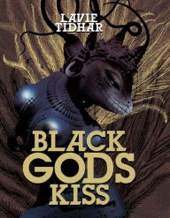 Title: Black Gods Kiss, Author: Lavie Tidhar