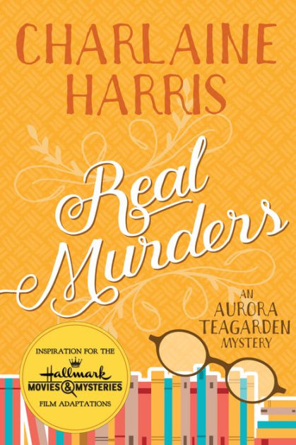 Real Murders Aurora Teagarden Series 1 By Charlaine Harris Nook Book Ebook Barnes Noble