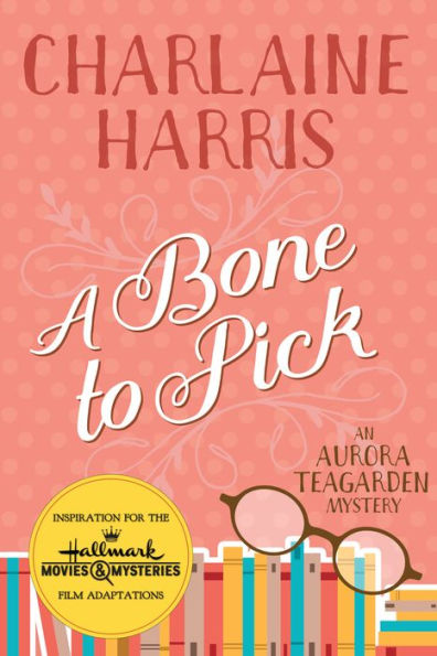 A Bone to Pick (Aurora Teagarden Series #2)