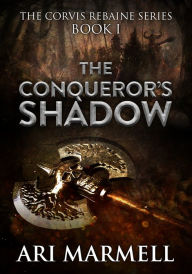 Title: The Conqueror's Shadow, Author: Ari Marmell