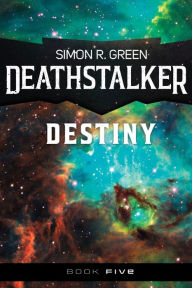 Title: Deathstalker Destiny, Author: Simon R. Green