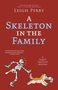 Title: A Skeleton in the Family, Author: Leigh Perry