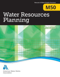 Title: M50 Water Resources Planning, Third Edition, Author: American Water Works Association