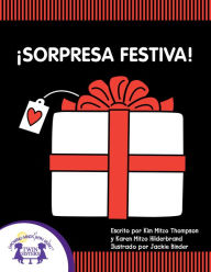 Title: ¡Sorpresa Festiva!, Author: Kim Mitzo Thompson