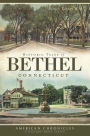Historic Tales of Bethel, Connecticut