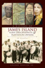 A History of James Island Slave Descendents & Plantation Owners: The Bloodline