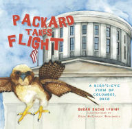 Title: Packard Takes Flight: A Bird's-Eye View of Columbus, Ohio, Author: Susan Sachs Levine