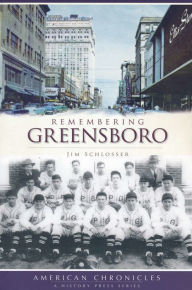 Title: Remembering Greensboro, Author: Jim Schlosser