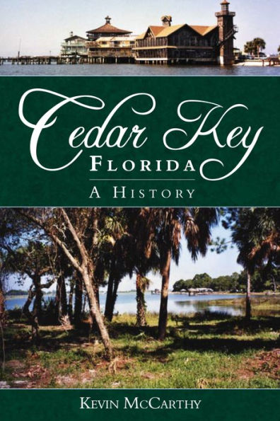 Cedar Key, Florida: A History