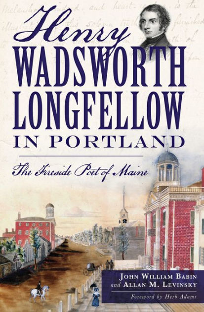 a biography of henry wadsworth longfellow born in portland maine Henry wadsworth longfellow was a giant of 19th century american literature, a lifelong resident of new england, longfellow studied at maine's bowdoin. a biography of henry wadsworth longfellow born in portland maine Henry wadsworth longfellow was a giant of 19th century american literature, a lifelong resident of new england, longfellow studied at maine's bowdoin.