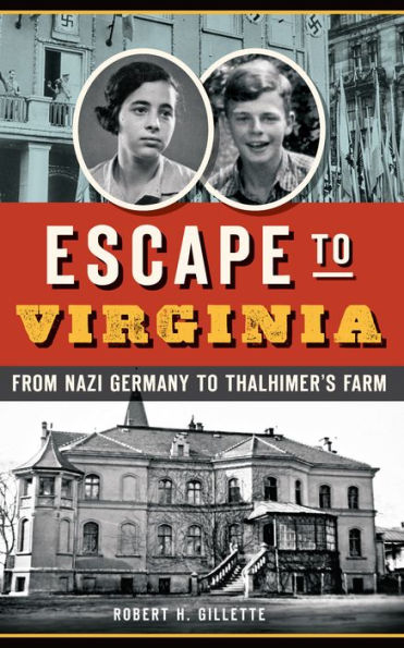 Escape to Virginia: From Nazi Germany to Thalhimer's Farm