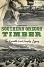 Southern Oregon Timber: The Kenneth Ford Family Legacy