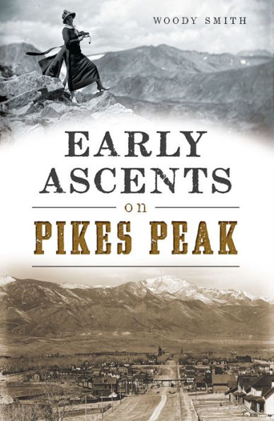 Early Ascents on Pikes Peak